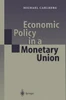 Economic Policy in a Monetary Union