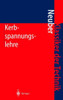 Kerbspannungslehre: Theorie Der Spannungskonzentration Genaue Berechnung Der Festigkeit