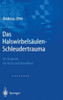 Das Halswirbelsaulen-Schleudertrauma: Neue Wege Der Funktionellen Bildgebung Des Gehirns. Ein Ratgeber Fa1/4r A""rzte Und Betroffene
