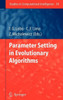 Parameter Setting in Evolutionary Algorithms