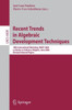 Recent Trends in Algebraic Development Techniques: 18th International Workshop, WADT 2006 La Roche En Ardenne, Belgium, June 1-3, 2006 Revised Selecte