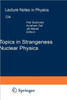 Topics in Strangeness Nuclear Physics