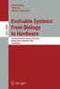 Evolvable Systems: From Biology to Hardware: 7th International Conference, ICES 2007 Wuhan, China, September 21-23, 2007 Proceedings