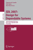 Sdl 2007: Design for Dependable Systems: 13th International Sdl Forum, Paris, France, September 18-21, 2007, Proceedings