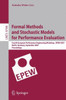 Formal Methods and Stochastic Models for Performance Evaluation: Fourth European Performance Engineering Workshop, Epew 2007, Berlin, Germany, Septemb