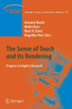 The Sense of Touch and Its Rendering: Progress in Haptics Research