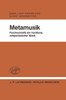 Metamusik: Psychosomatik Der AusÃ¼bung ZeitgenÃ¶ssischer Musik