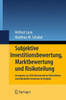 Subjektive Investitionsbewertung, Marktbewertung Und Risikoteilung: Grenzpreise Aus Sicht BÃ¶rsennotierter Unternehmen Und Individueller Investoren Im