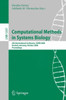 Computational Methods in Systems Biology: 6th International Conference Cmsb 2008, Rostock, Germany, October 12-15, 2008. Proceedings
