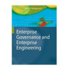 Enterprise Governance and Enterprise Engineering