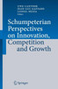 Schumpeterian Perspectives on Innovation, Competition and Growth