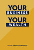 Your Business Your Wealth - Paperback