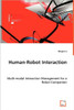 Human-Robot Interaction - Multi-modal Interaction Management for a Robot Companion