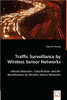 Traffic Surveillance by Wireless Sensor Networks