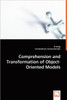 Comprehension and Transformation of Object-oriented Models
