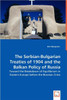 The Serbian-Bulgarian Treaties of 1904 and the Balkan Policy of Russia