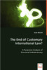 The End of Customary International Law?