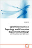 Optimize Structural Topology and Computer Experimental Design