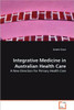 Integrative Medicine in Australian Health Care
