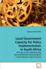 Local Government Capacity for Policy Implementation in South Africa