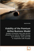 Viability of the Premium Airline Business Model
