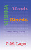 Words Words Words: Essays Poetry Stories