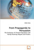 From Propaganda to Persuasion