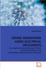 Ozone Generation Using Electrical Discharges