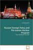 Russian Foreign Policy and The Iranian Nuclear Program
