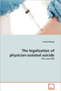 The legalization of physician-assisted suicide