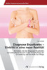Diagnose Brustkrebs - Eintritt in eine neue RealitÃ¤t