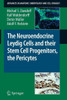 The Neuroendocrine Leydig Cells and Their Stem Cell Progenitors, the Pericytes