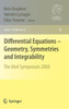 Differential Equations - Geometry, Symmetries and Integrability: The Abel Symposium 2008