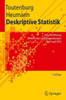 Deskriptive Statistik: Eine Einführung in Methoden Und Anwendungen Mit R Und SPSS
