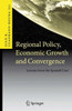 Regional Policy, Economic Growth and Convergence: Lessons from the Spanish Case