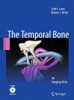 The Temporal Bone: An Imaging Atlas [With CDROM]