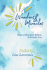 Wonders and Miracles: Stories of Miraculous Moments in Everyday Lives