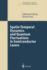 Spatio-Temporal Dynamics and Quantum Fluctuations in Semiconductor Lasers