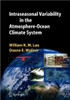 Intraseasonal Variability in the Atmosphere-Ocean Climate System