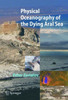 Physical Oceanography of the Dying Aral Sea
