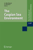 The Caspian Sea Environment
