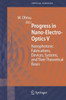 Progress in Nano-Electro-Optics V: Nanophotonic Fabrications, Devices, Systems, and Their Theoretical Bases