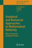 Analytical and Numerical Approaches to Mathematical Relativity