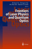 Frontiers of Laser Physics and Quantum Optics: Proceedings of the International Conference on Laser Physics and Quantum Optics