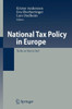 National Tax Policy in Europe: To Be or Not to Be?