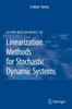 Linearization Methods for Stochastic Dynamic Systems