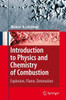 Introduction to Physics and Chemistry of Combustion: Explosion, Flame, Detonation