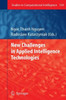 New Challenges in Applied Intelligence Technologies