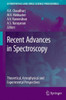 Recent Advances in Spectroscopy: Theoretical, Astrophysical and Experimental Perspectives