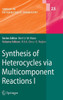 Synthesis of Heterocycles Via Multicomponent Reactions I